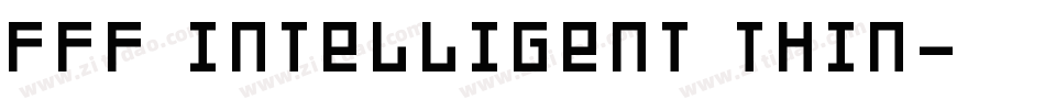 FFF Intelligent Thin字体转换